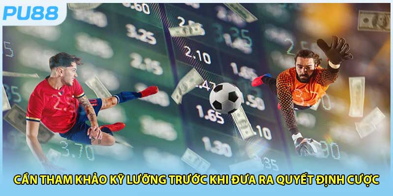 Kỹ năng quan trọng hiệu quả khi chơi tỷ lệ kèo bóng đá 